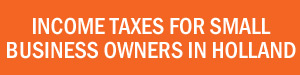 Dutch income tax for small business owners in Holland
