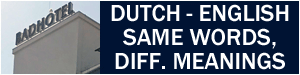 Dutch vs English Same Words Different Meanings