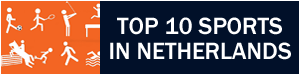 top 10 sports in Netherlands